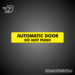 Automatic Door do not push Sticker